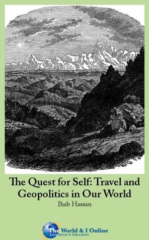 The Quest for Self: Travel and Geopolitics in Our World, book cover by Ihab Hassan
