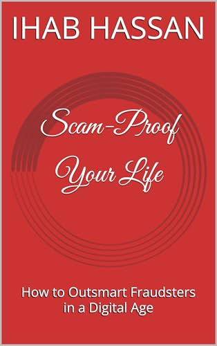 Scam-Proof Your Life: How to Outsmart Fraudsters in a Digital Age, book cover by Ihab Hassan